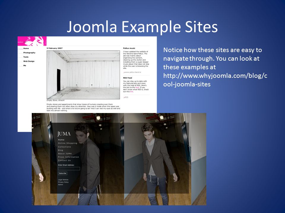 Joomla Example Sites Notice how these sites are easy to navigate through.