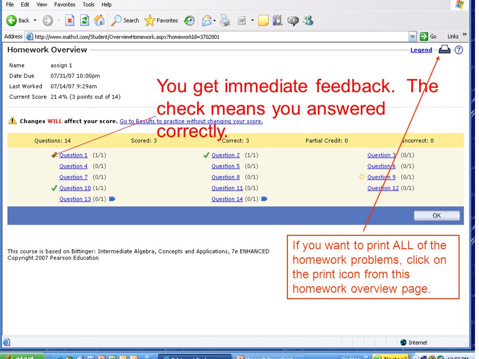 You get immediate feedback. The check means you answered correctly.