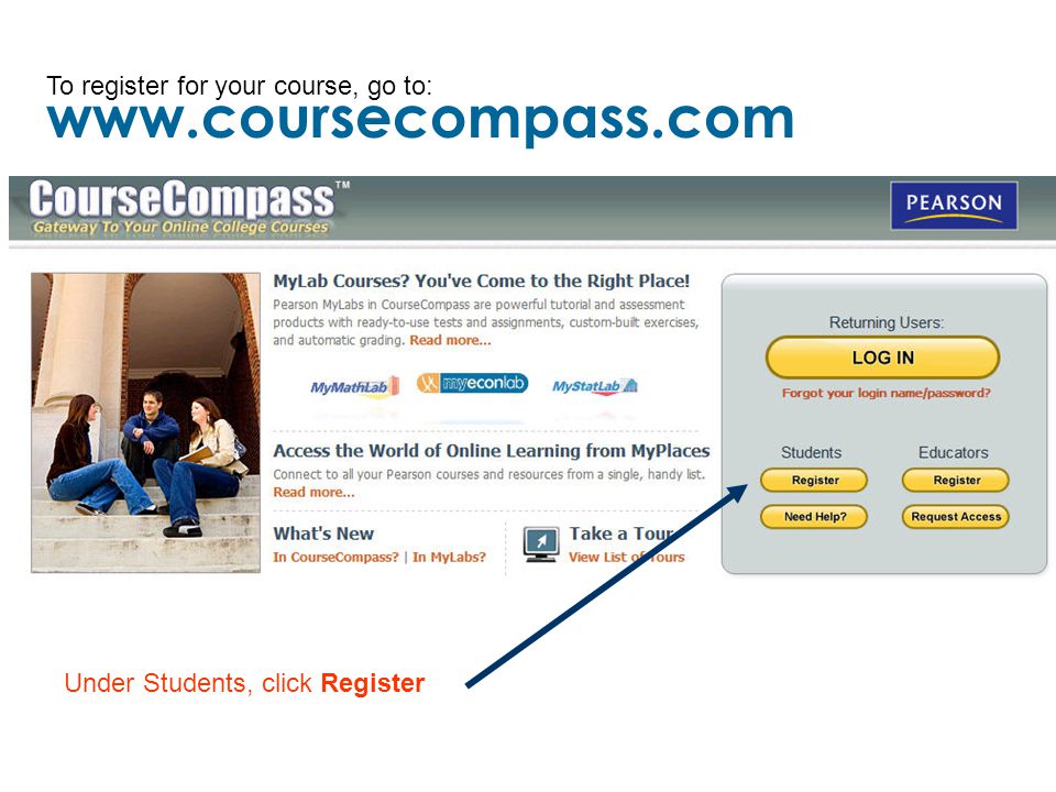 To register for your course, go to: Under Students, click Register