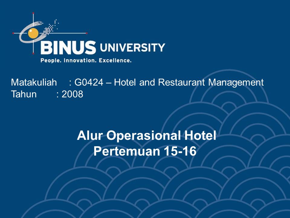 Alur Operasional Hotel Pertemuan Matakuliah G0424 Hotel And