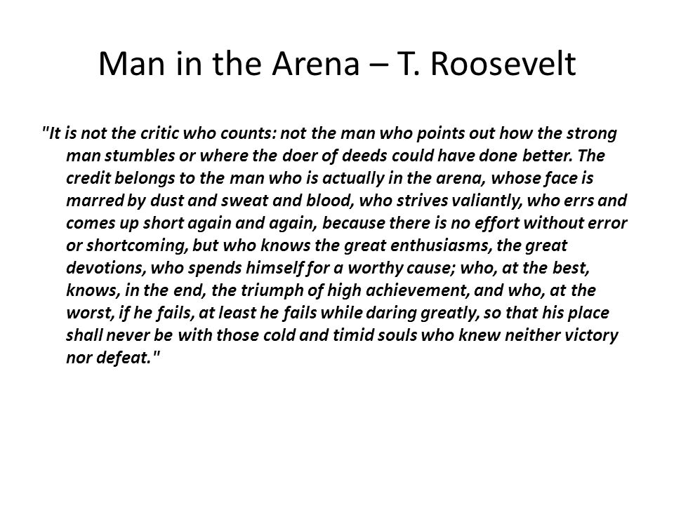 Man in the Arena – T.
