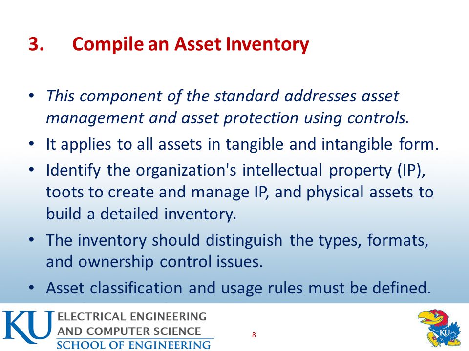 3.Compile an Asset Inventory This component of the standard addresses asset management and asset protection using controls.