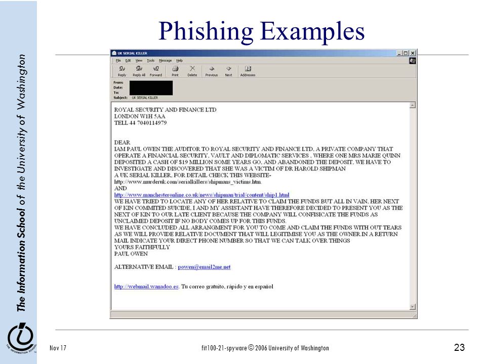 23 The Information School of the University of Washington Nov 17fit spyware © 2006 University of Washington Phishing Examples