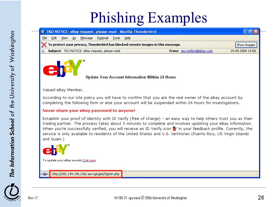 26 The Information School of the University of Washington Nov 17fit spyware © 2006 University of Washington Phishing Examples