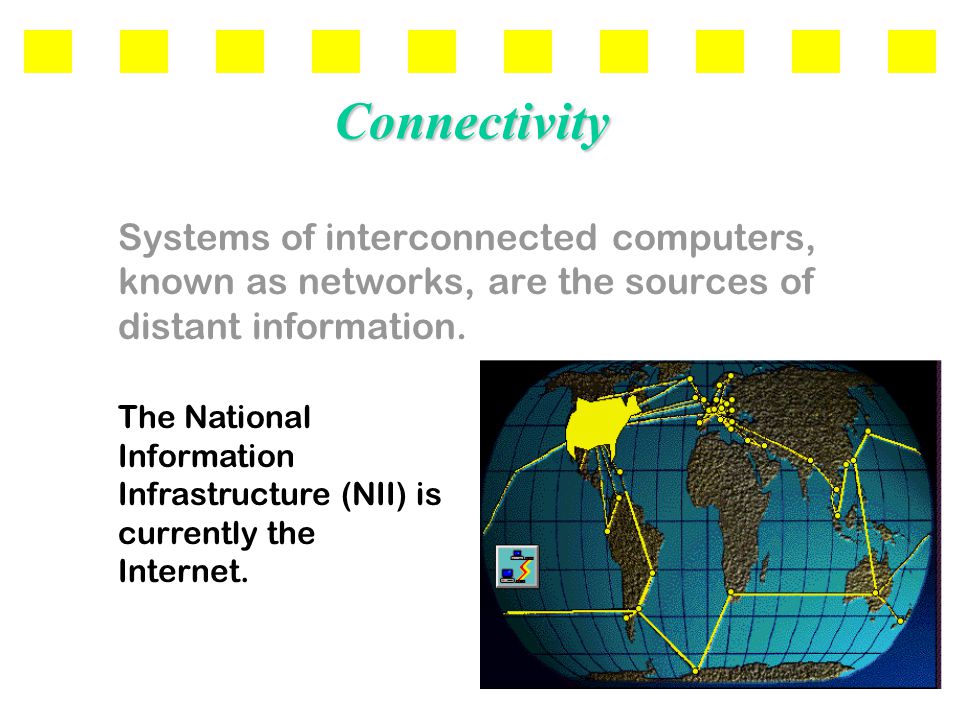 33 Systems of interconnected computers, known as networks, are the sources of distant information.