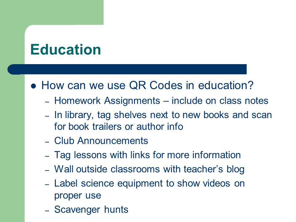 Education How can we use QR Codes in education.