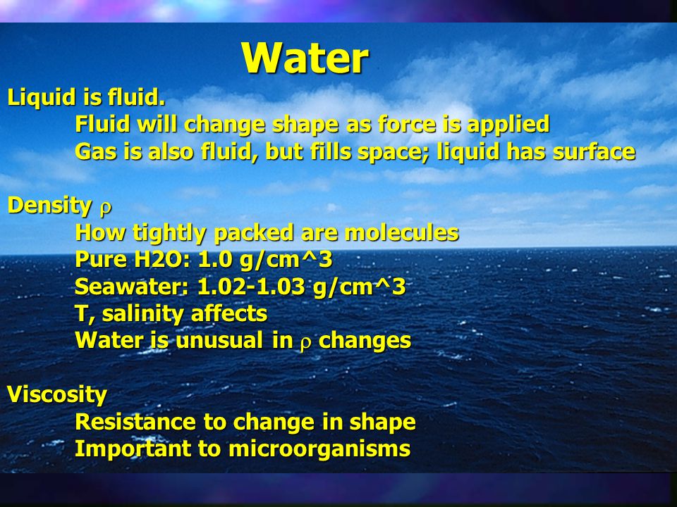 Water Liquid is fluid.