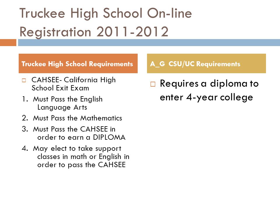 Truckee High School On-line Registration  CAHSEE- California High School Exit Exam 1.