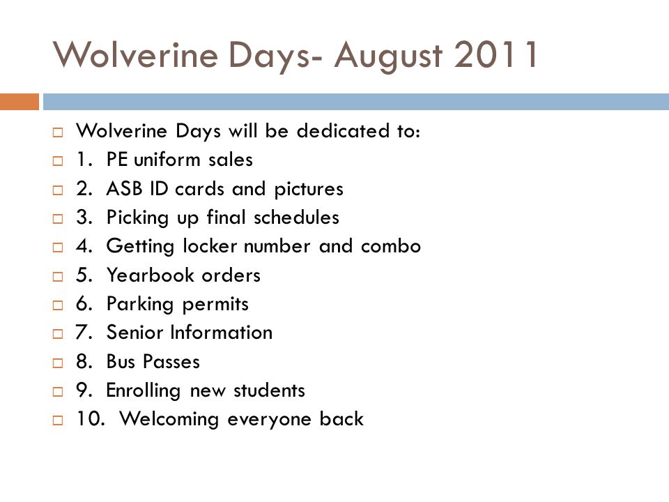 Wolverine Days- August 2011  Wolverine Days will be dedicated to:  1.