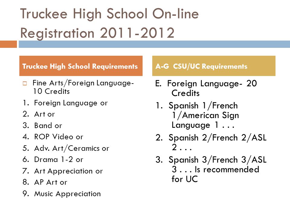 Truckee High School On-line Registration  Fine Arts/Foreign Language- 10 Credits 1.
