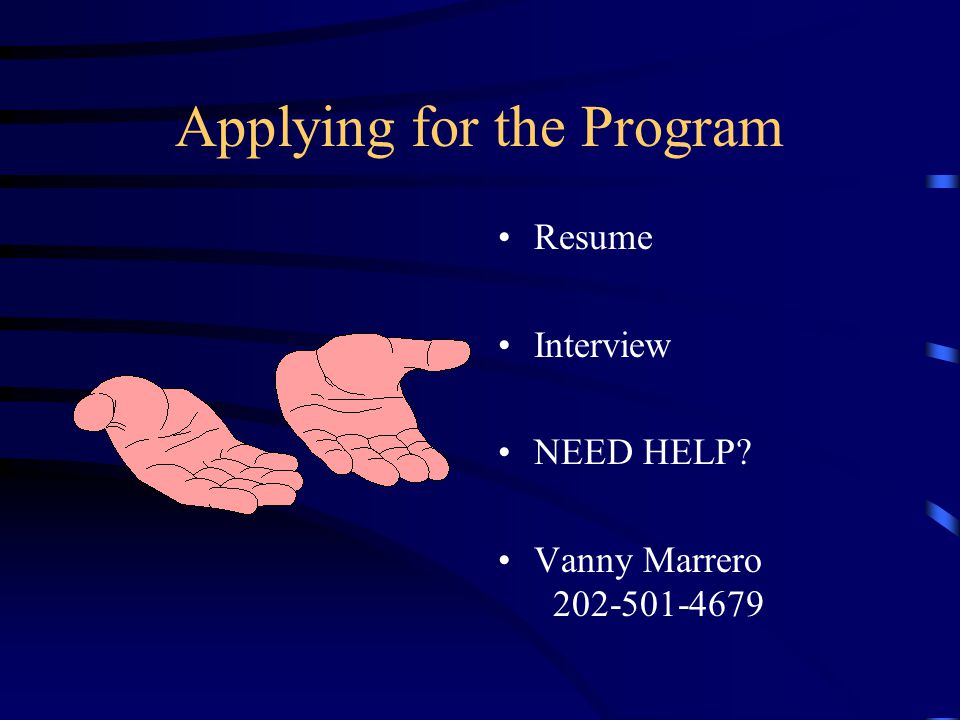 Applying for the Program Resume Interview NEED HELP Vanny Marrero
