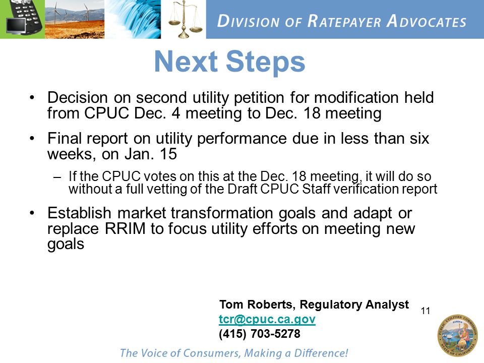 11 Tom Roberts, Regulatory Analyst (415) Decision on second utility petition for modification held from CPUC Dec.