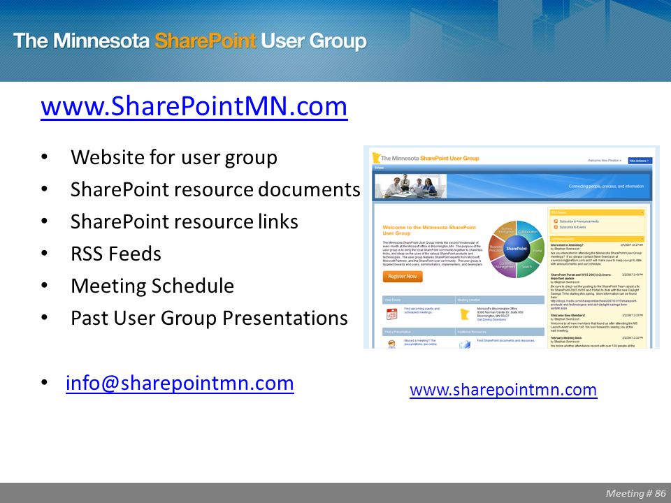 Meeting # 86   Website for user group SharePoint resource documents SharePoint resource links RSS Feeds Meeting Schedule Past User Group Presentations
