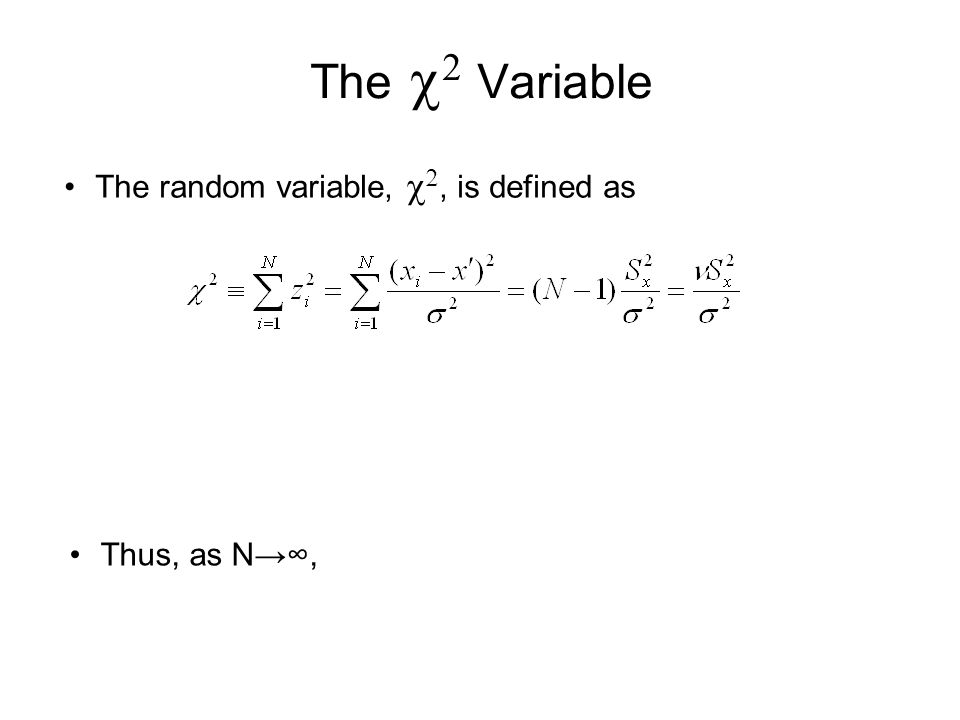 The   Variable The random variable,  , is defined as Thus, as N→∞,
