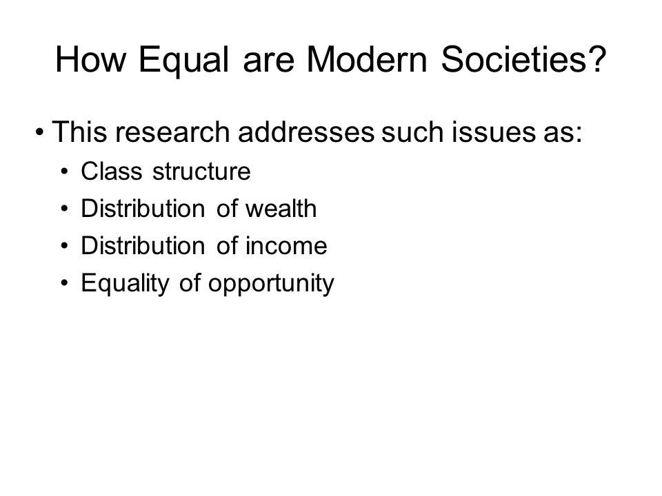 How Equal are Modern Societies.