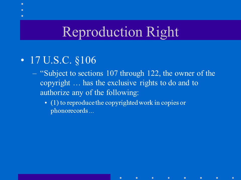 Reproduction Right 17 U.S.C.