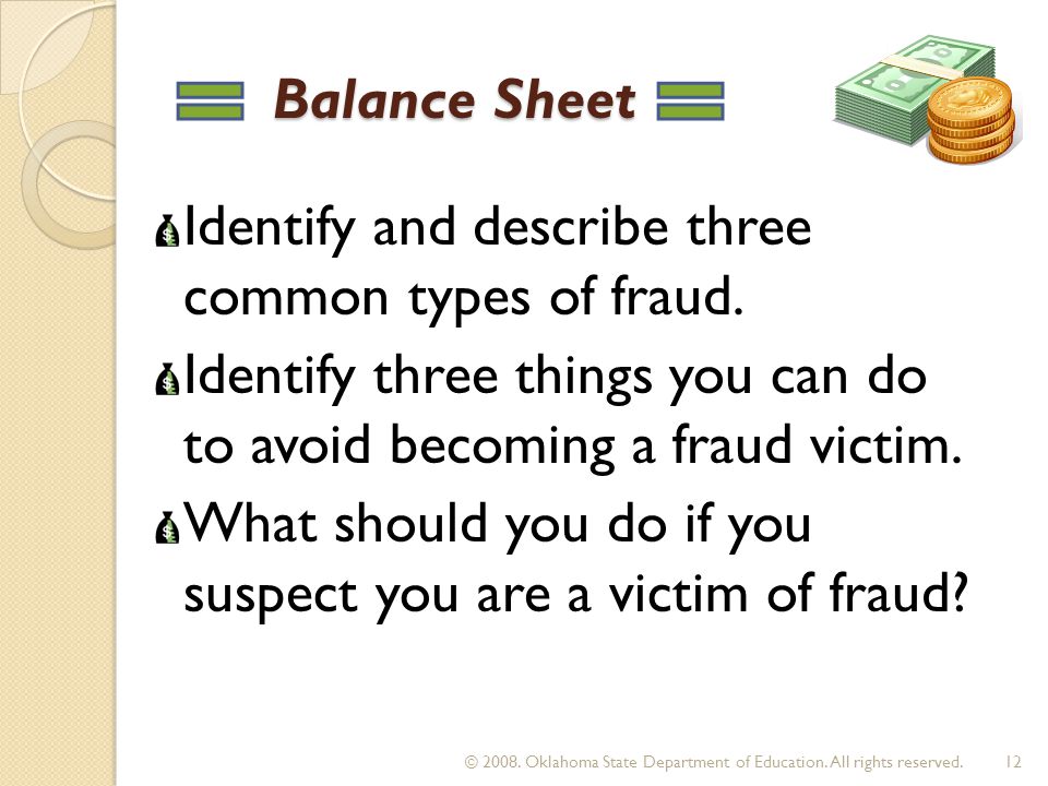 Balance Sheet Balance Sheet Identify and describe three common types of fraud.