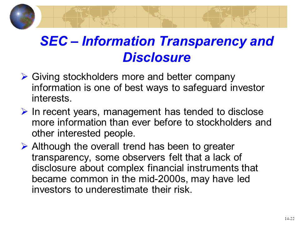14-22 SEC – Information Transparency and Disclosure  Giving stockholders more and better company information is one of best ways to safeguard investor interests.