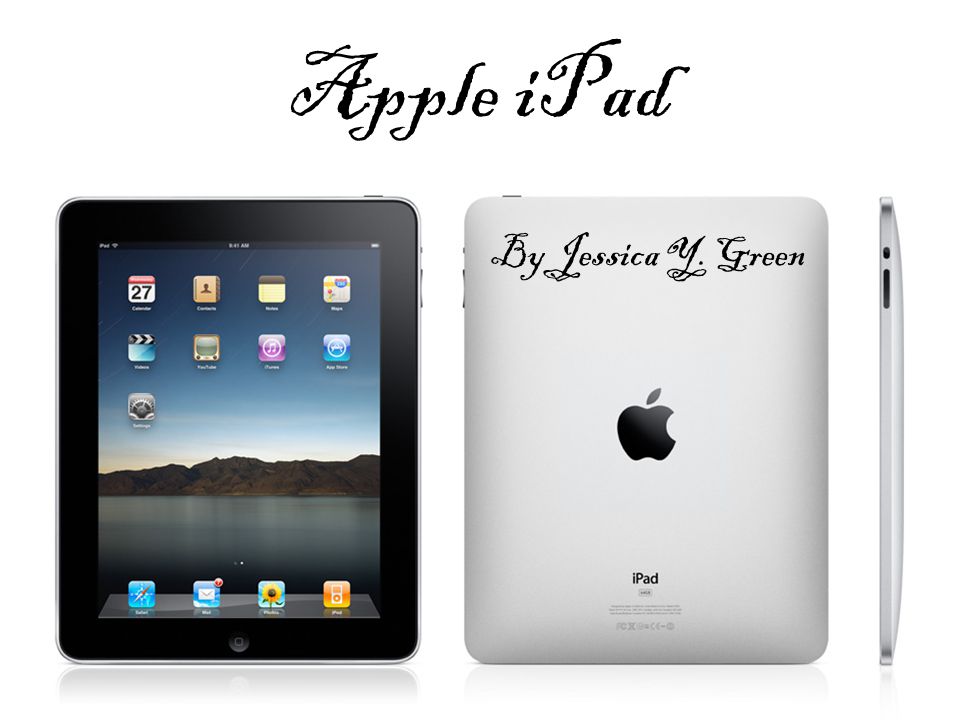 Apple iPad By Jessica Y. Green