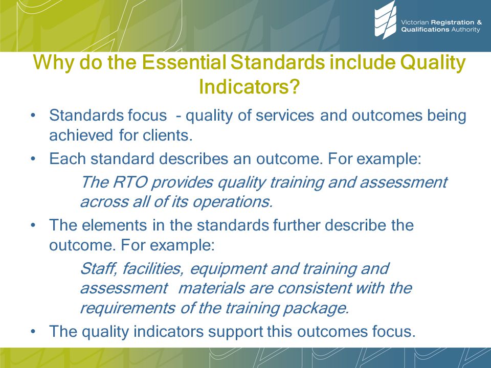 Why do the Essential Standards include Quality Indicators.