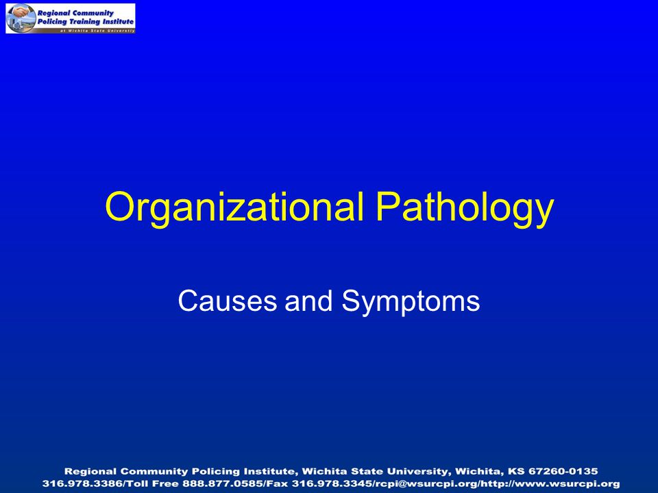 Organizational Pathology Causes and Symptoms