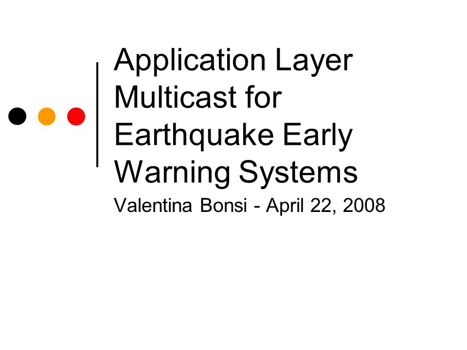 Application Layer Multicast For Earthquake Early Warning Systems ...