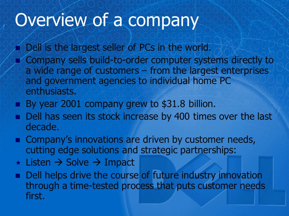  Presented by Gediminas Sumyla. Overview of a company Dell is the  largest seller of PCs in the world. Company sells build-to-order computer  systems. - ppt download