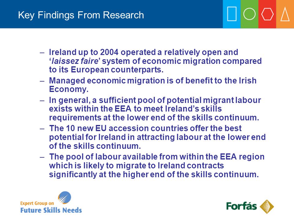 Key Findings From Research –Ireland up to 2004 operated a relatively open and ‘laissez faire’ system of economic migration compared to its European counterparts.