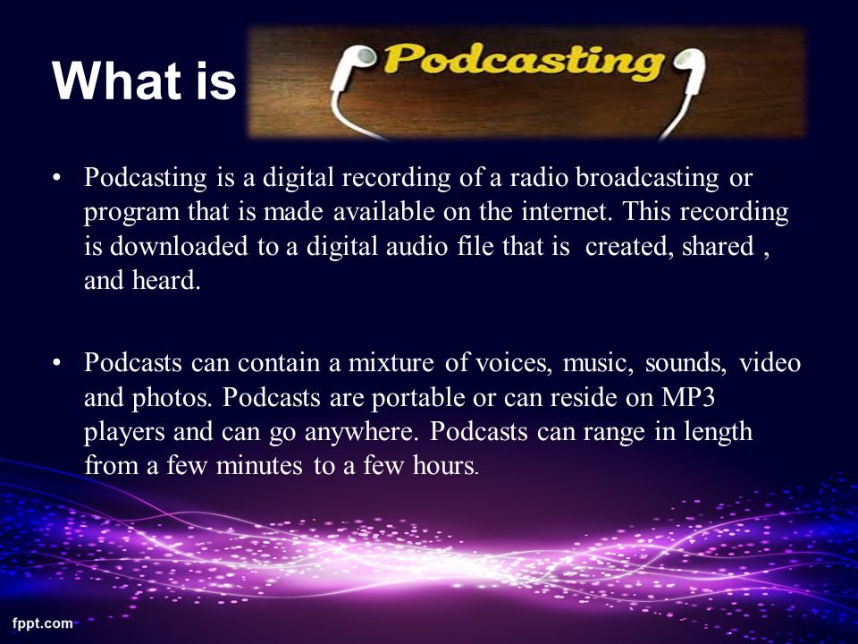 What is Podcasting is a digital recording of a radio broadcasting or program that is made available on the internet.