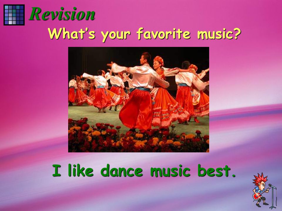 Revision What’s your favorite music I like jazz best.