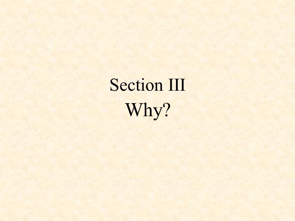 Section III Why