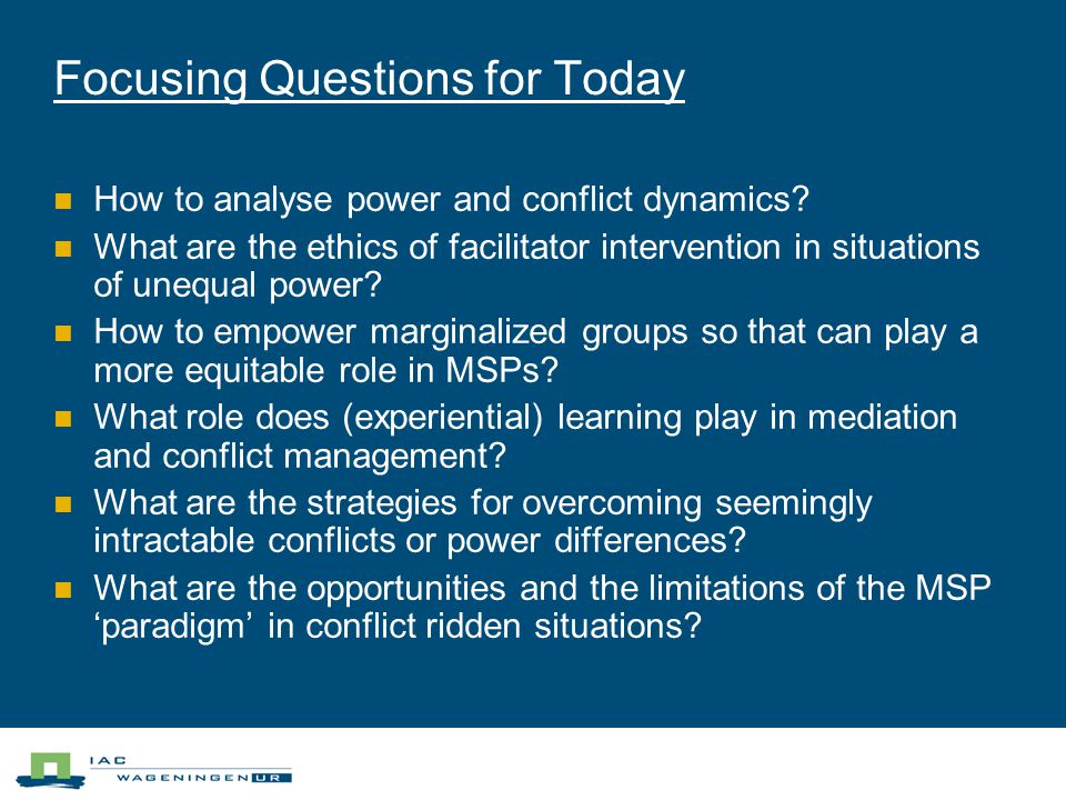 Focusing Questions for Today How to analyse power and conflict dynamics.