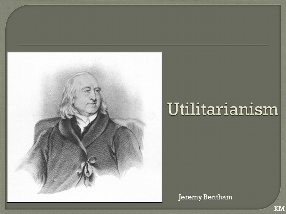 Jeremy Bentham KM
