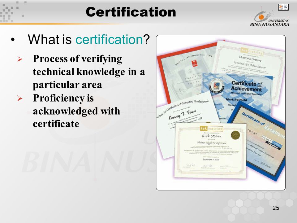 25 Certification What is certification.