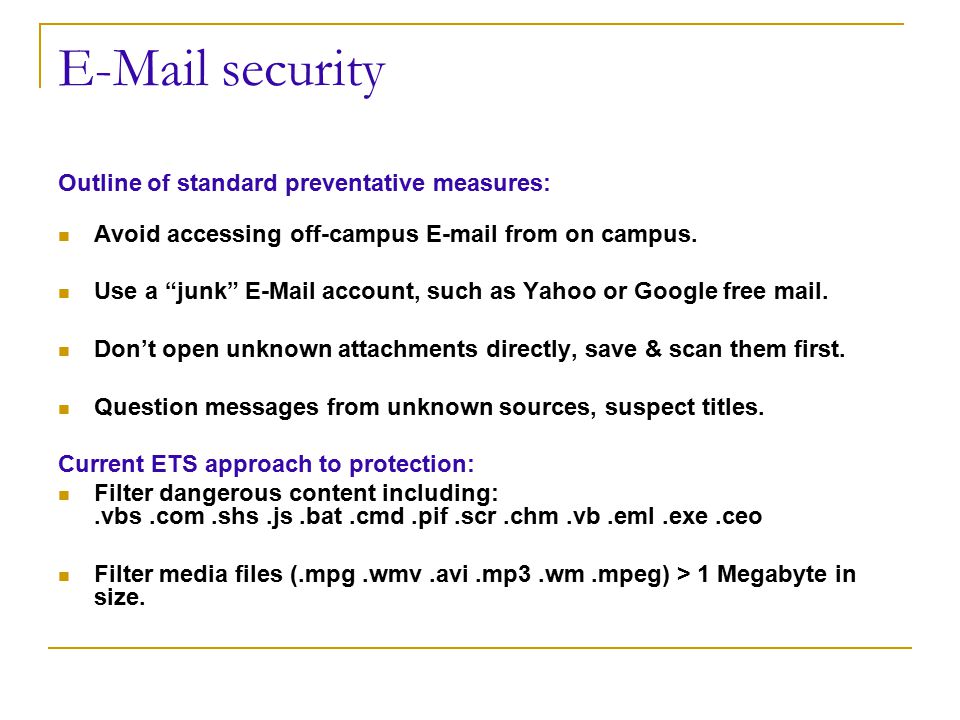 security Outline of standard preventative measures: Avoid accessing off-campus  from on campus.
