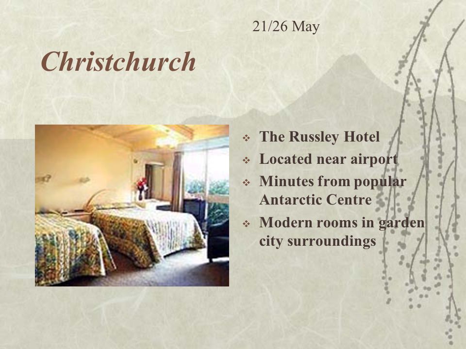 Christchurch  The Russley Hotel  Located near airport  Minutes from popular Antarctic Centre  Modern rooms in garden city surroundings 21/26 May