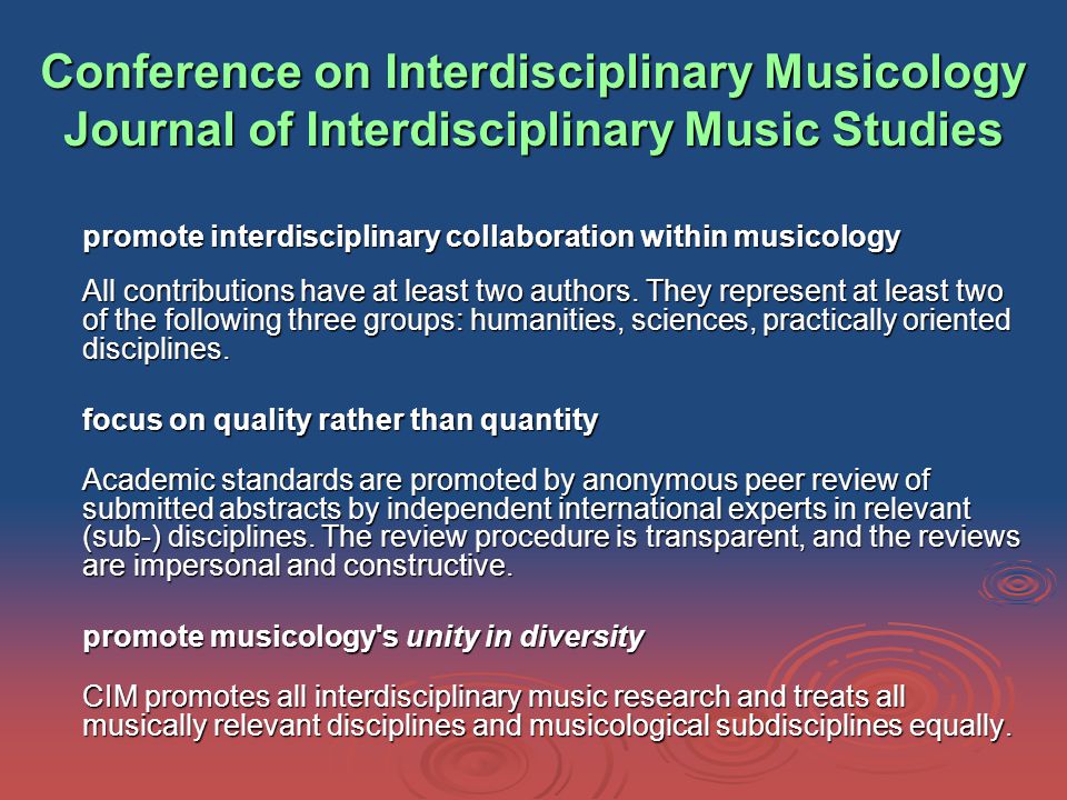 promote interdisciplinary collaboration within musicology All contributions have at least two authors.