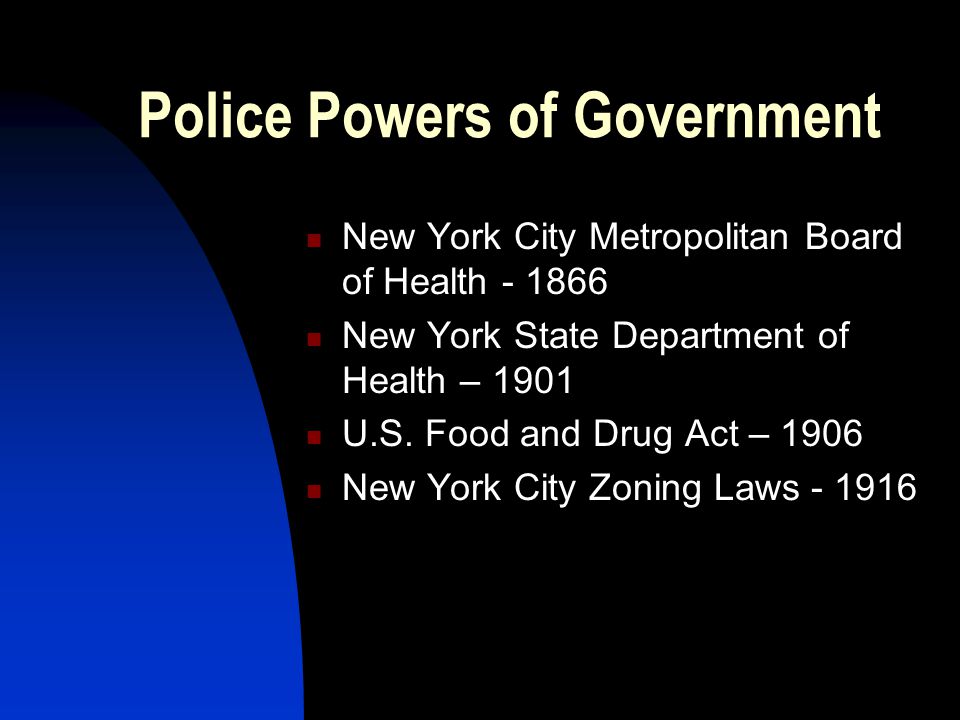 Police Powers of Government New York City Metropolitan Board of Health New York State Department of Health – 1901 U.S.