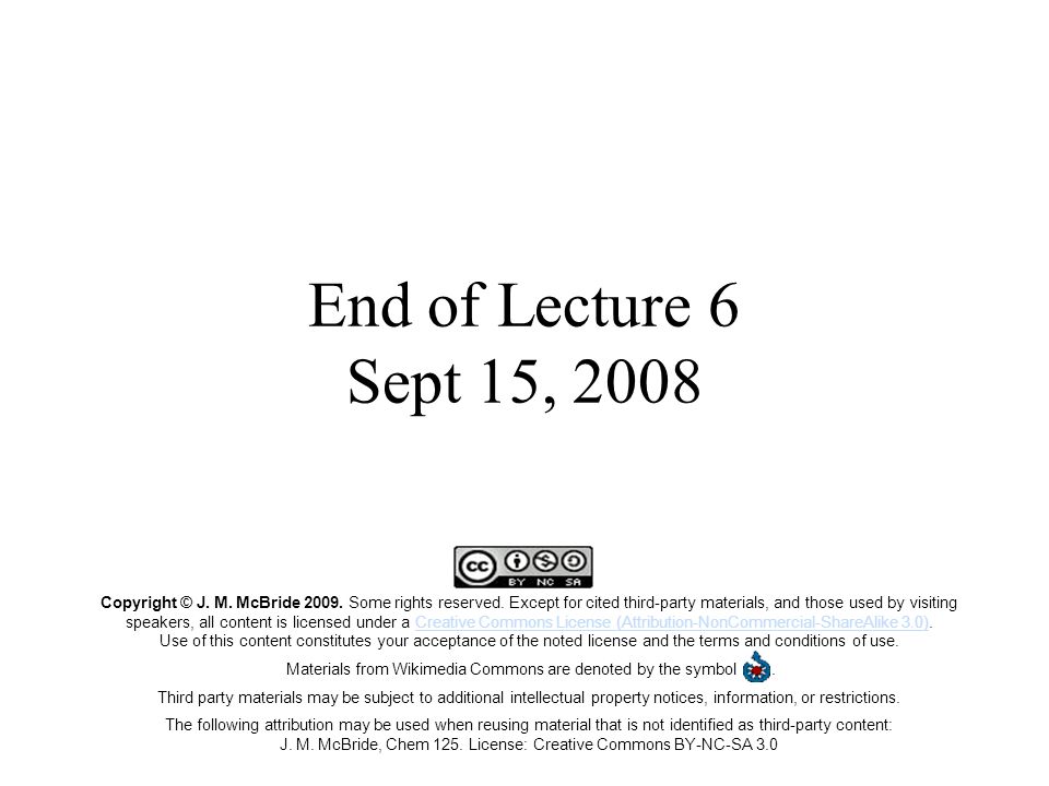 End of Lecture 6 Sept 15, 2008 Copyright © J. M. McBride