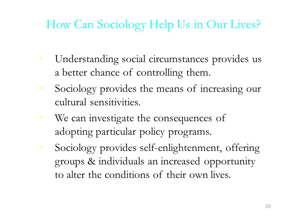 How Can Sociology Help Us in Our Lives.