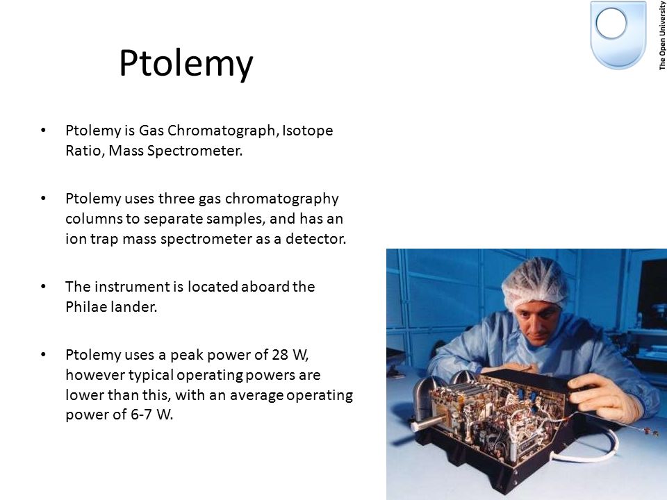 Ptolemy Ptolemy is Gas Chromatograph, Isotope Ratio, Mass Spectrometer.