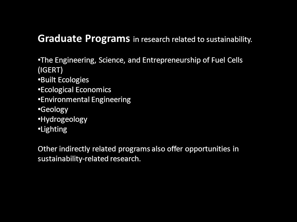 Graduate Programs in research related to sustainability.