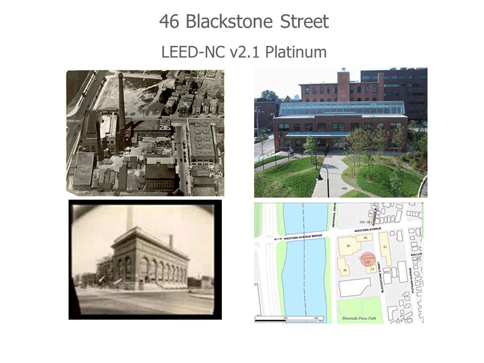 46 Blackstone Street LEED-NC v2.1 Platinum 46 Blackstone, LEED Platinum