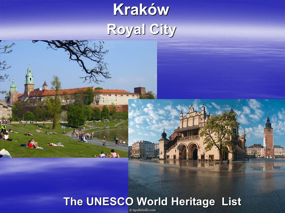 Kraków Royal City The UNESCO World Heritage List