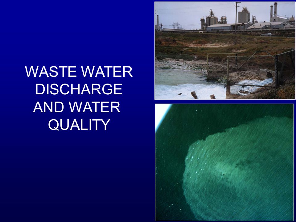 WASTE WATER DISCHARGE AND WATER QUALITY