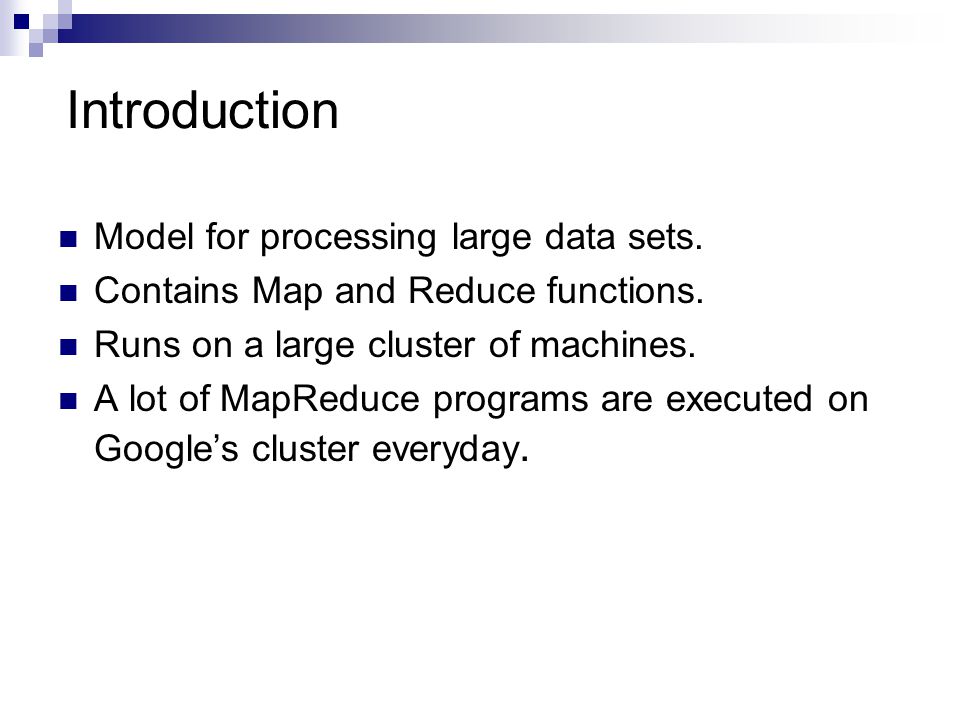 Introduction Model for processing large data sets.