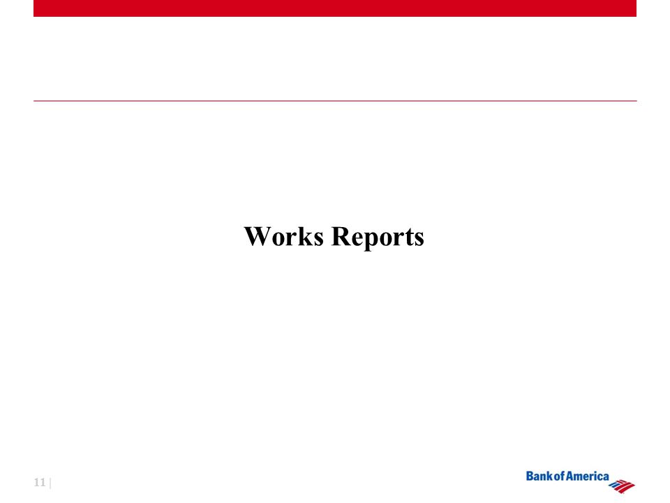 11 | Works Reports
