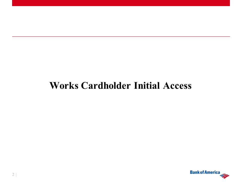 2 | Works Cardholder Initial Access