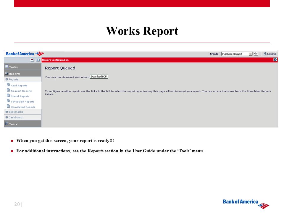 20 | Works Report When you get this screen, your report is ready!!.