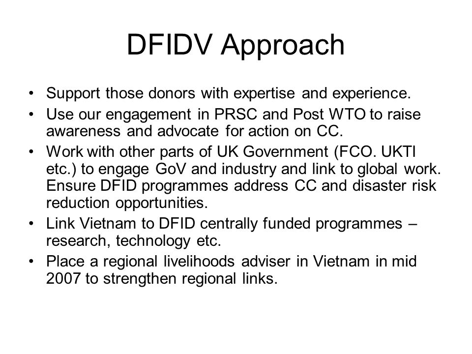 DFIDV Approach Support those donors with expertise and experience.